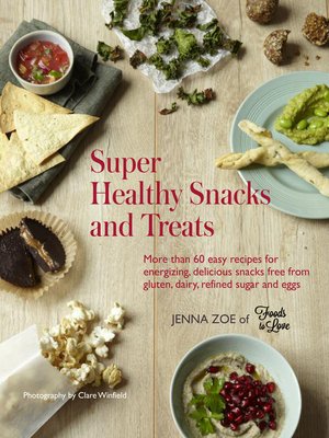 cover image of Super Healthy Snacks and Treats